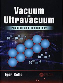 Vacuum and Ultravacuum: Physics and Technology