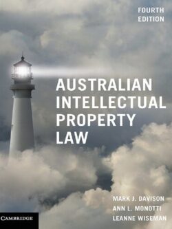 Australian Intellectual Property Law (4th Edition)
