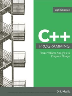 C++ Programming: From Problem Analysis to Program Design (8th Edition)