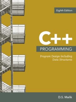 C++ Programming: Program Design Including Data Structures (8th Edition)