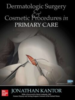 Dermatologic Surgery and Cosmetic Procedures in Primary Care Practice