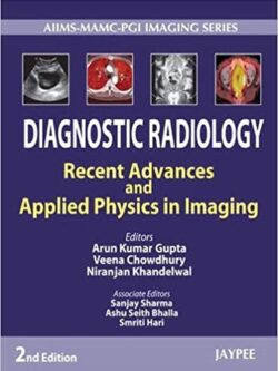 Diagnostic Radiology: Recent Advances and Applied Physics in Imaging (2nd Edition)