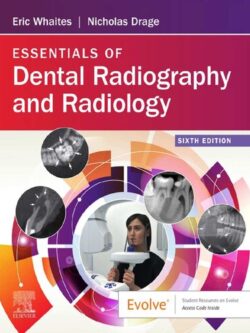 Essentials of Dental Radiography and Radiology (6th Edition)