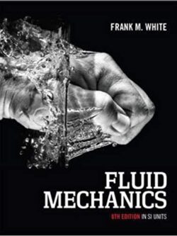 Fluid Mechanics (8th Edition) In SI Units