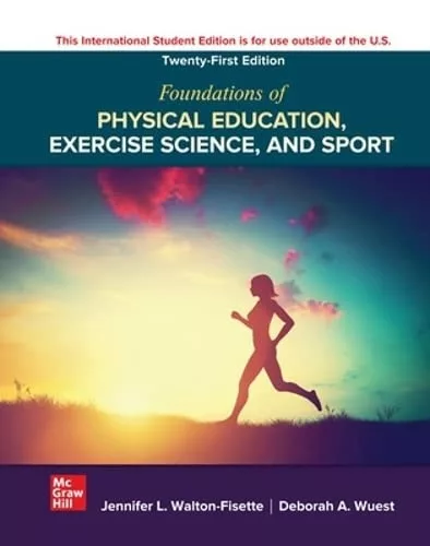 Foundations of Physical Education, Exercise Science, and Sport (21st Edition)