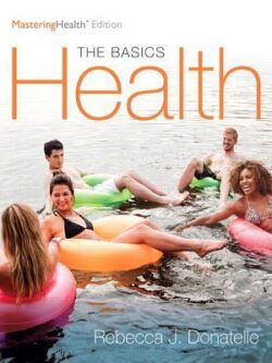 Health: The Basics, The Mastering Health Edition (12th Edition)