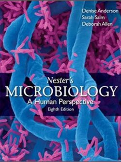 Nester’s Microbiology: A Human Perspective 8th Edition