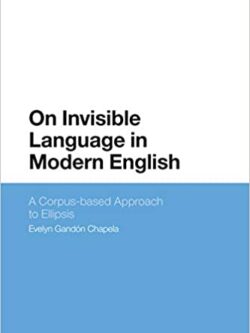 On Invisible Language in Modern English: A Corpus-based Approach to Ellipsis