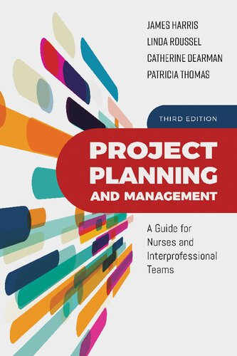 Project planning and management: a guide for nurses and interprofessional teams (3rd Edition)