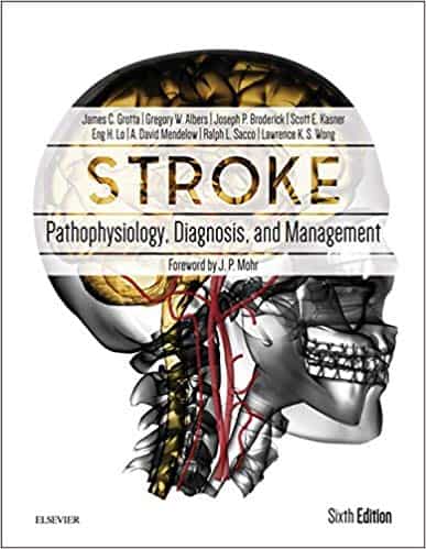 Stroke: Pathophysiology, Diagnosis, and Management (6th Edition)