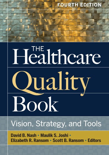 The Healthcare Quality Book: Vision, Strategy, and Tools (4th Edition)