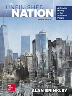 The Unfinished Nation: A Concise History of the American People (8th Edition)