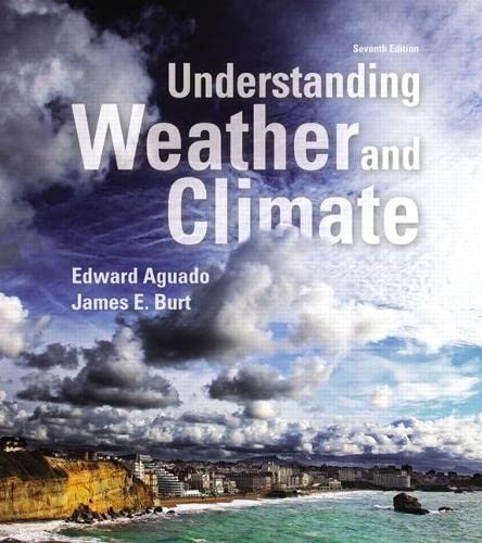 Understanding Weather and Climate (7th Edition)