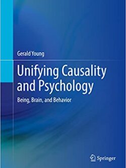 Unifying Causality and Psychology: Being, Brain, and Behavior