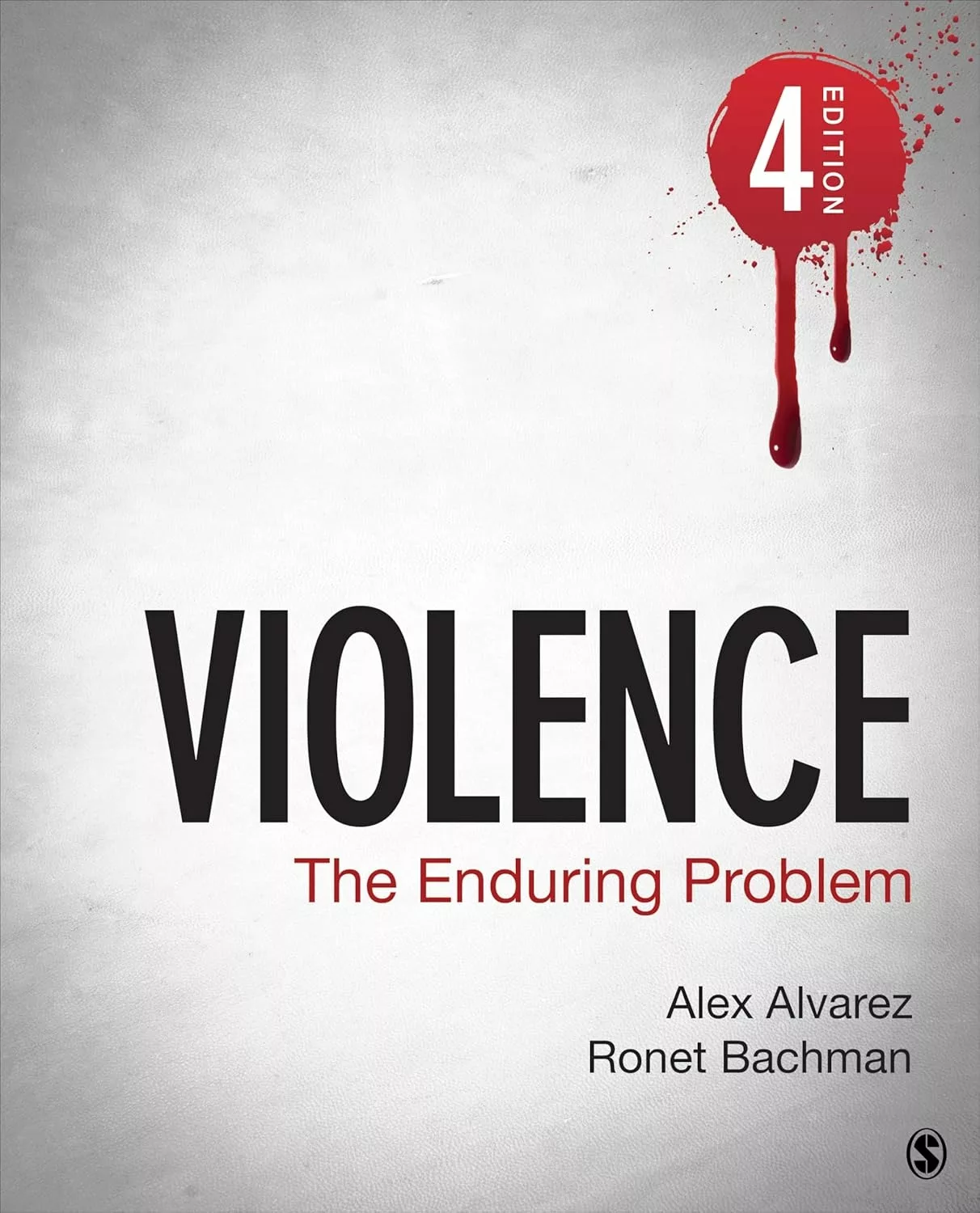 Violence: The Enduring Problem (4th Edition)