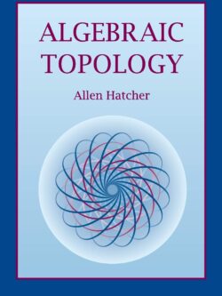 Algebraic Topology (1st Edition)