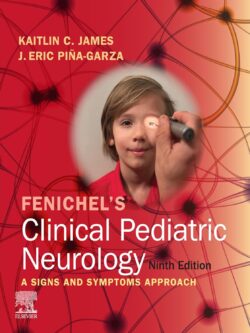 Fenichel's Clinical Pediatric Neurology (9th edition)